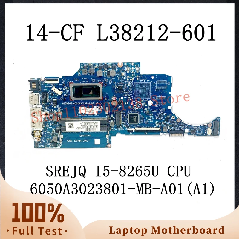 L38212-601 L38212-001 6050A3023801-MB-A01(A1) With SREJQ I5-8265U CPU Mainboard For HP 14-CF 14S-CF Laptop Motherboard 100% Test