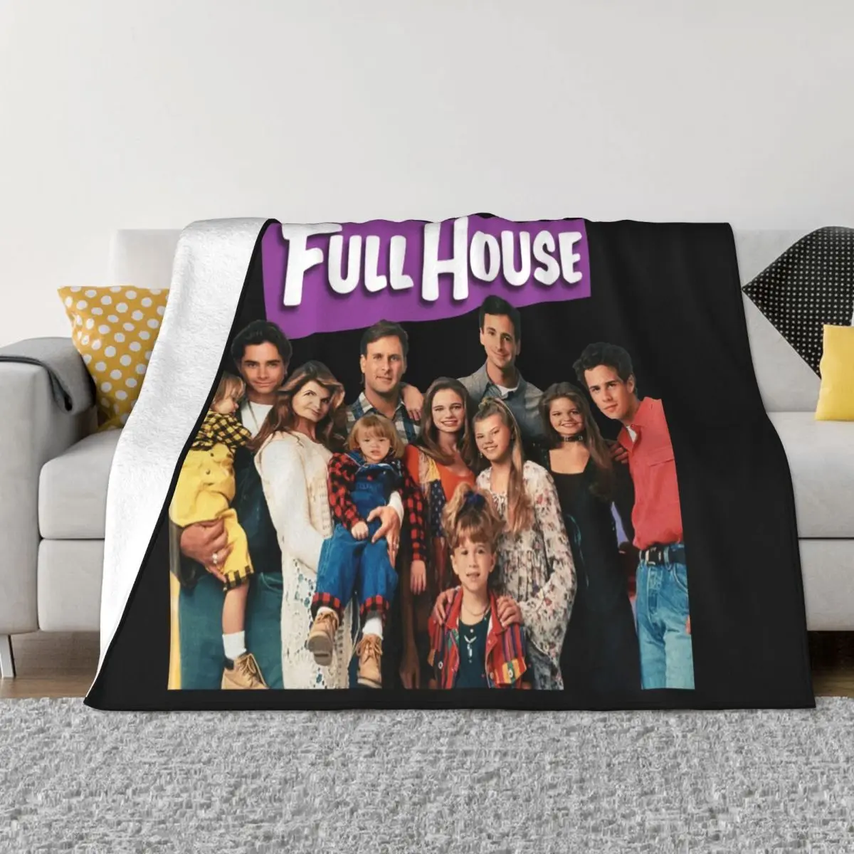 Full House V5 Tv Series Poster Case White All Sizes S To 5Xl Women Men Trend Throw Blanket