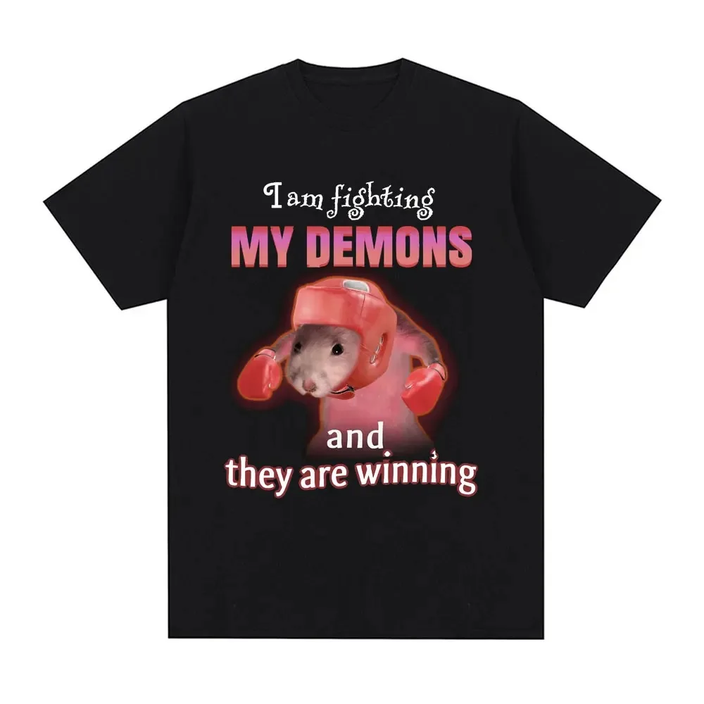 

Funny I Am Fighting My Demons and The Are Winning Rat Meme T-shirt Men Fashion Creative T Shirts Cotton Best Selling Round Neck