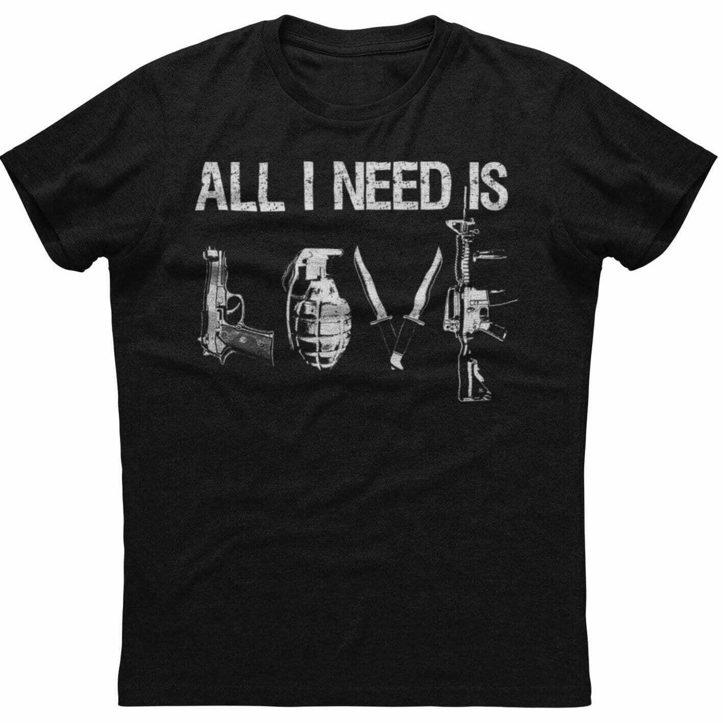 All I Need Is Love. Funny Gun and Grenade Weapon T Shirt. Short Sleeve 100% Cotton Casual T-shirts Loose Top Size S-3XL