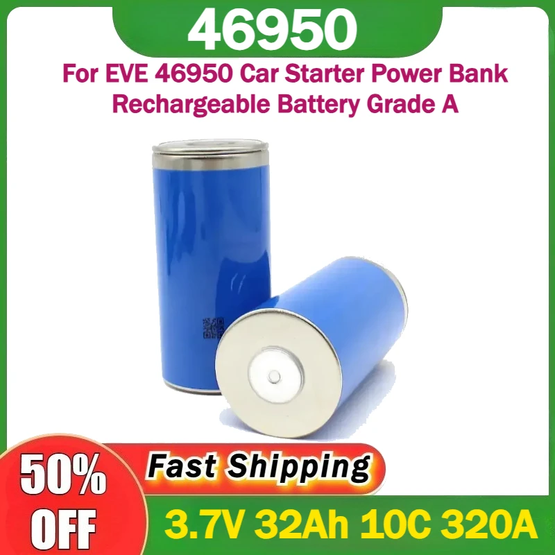

100% New 3.7V 32Ah 46950 Lithium Battery 10C 320A Discharge for EVE 46950 Car Starter Power Bank Rechargeable Battery Grade A
