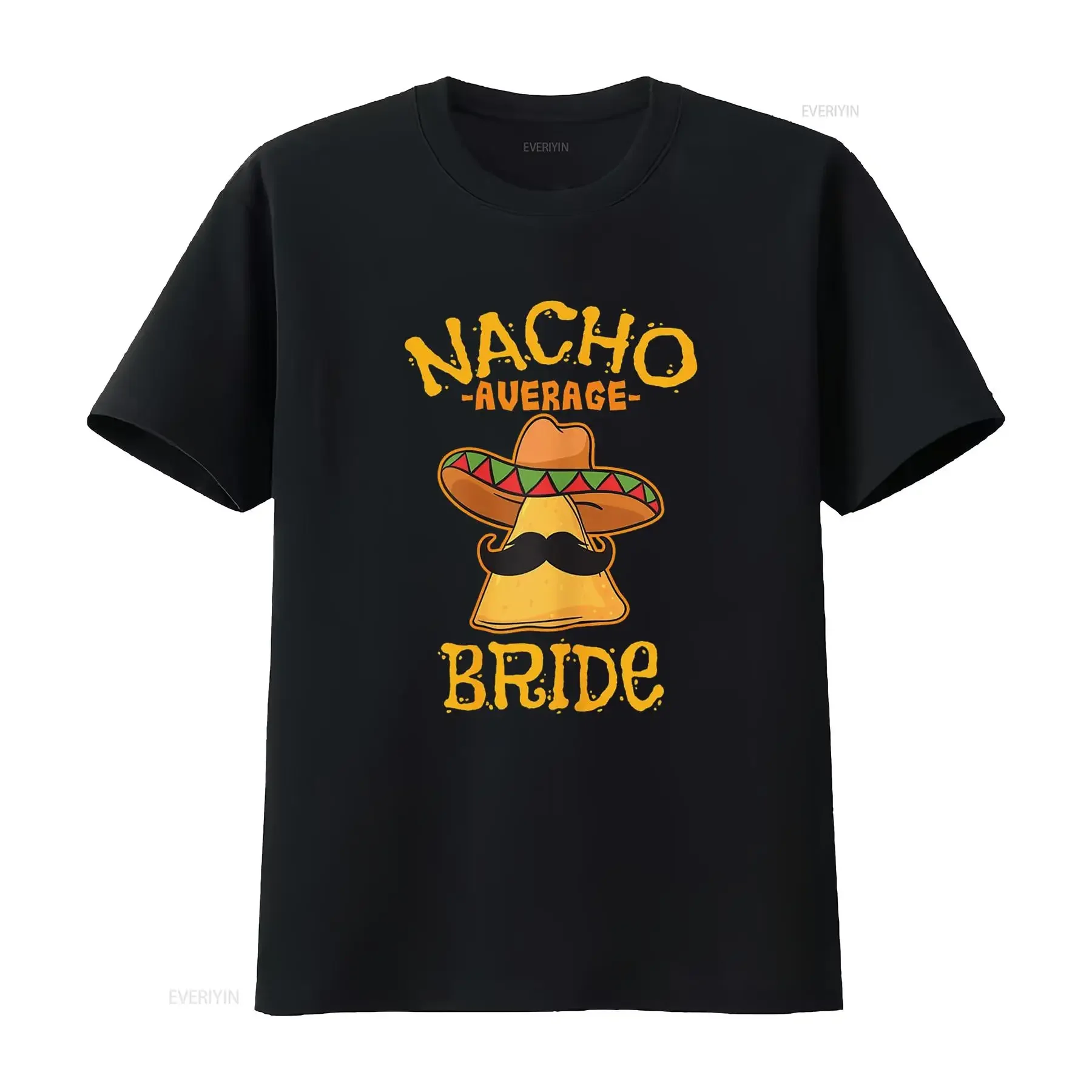Nacho Average Bride Mexican Cinco De Mayo Fiesta T Shirt vintage Washed Breathable designer clothes Top For Everyday Wear