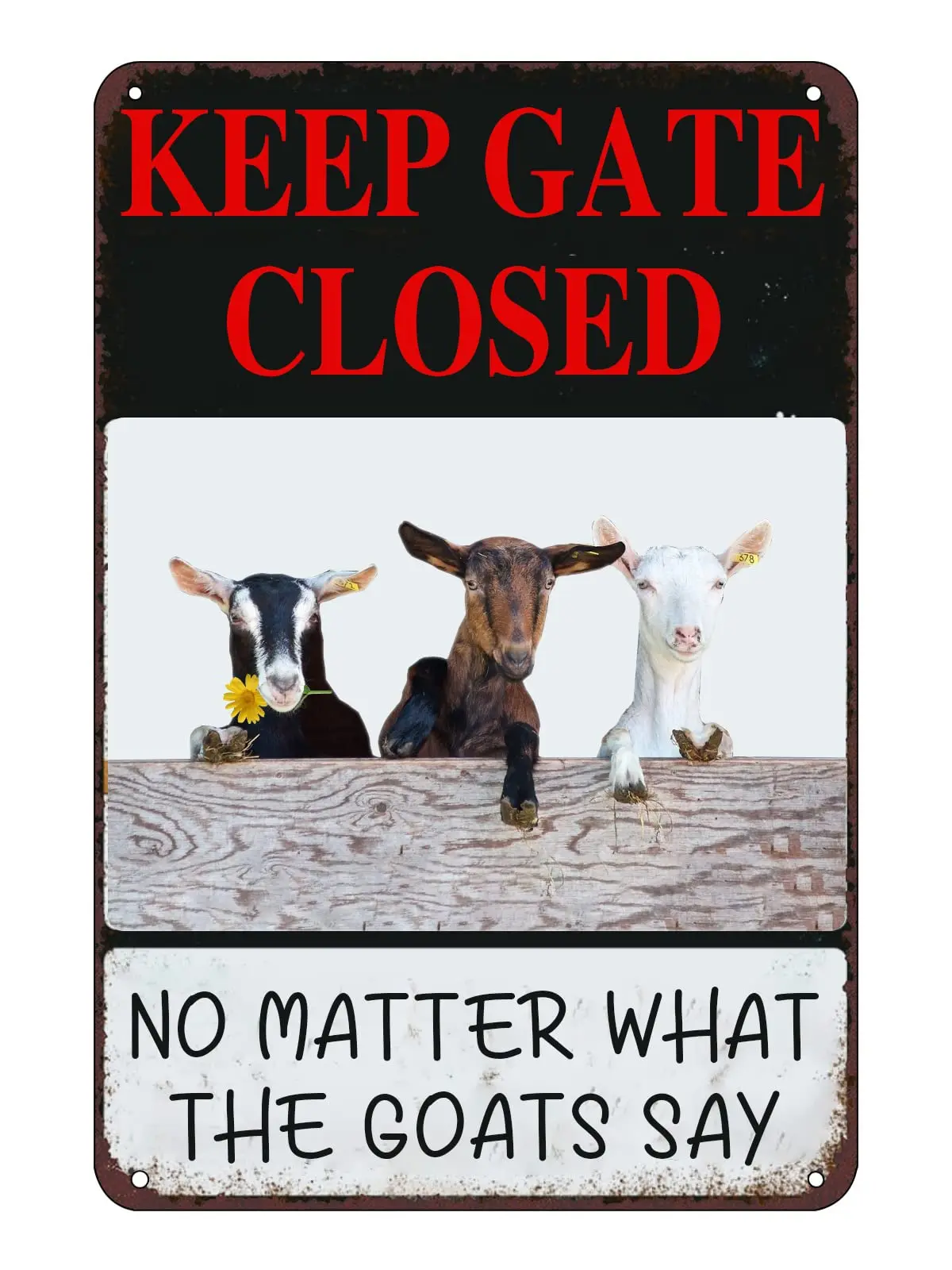 Keep Gate Closed No Matter What the Goats Say Funny Ranch Warning Metal Sign Goats Retro Tin Signs for Farmhouse Fence Hous sign
