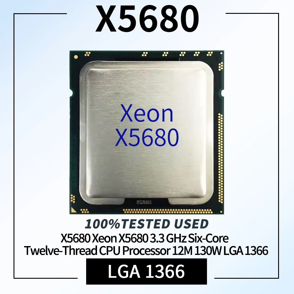 100% Tested X5680 Xeon X5680 3.3 GHz Six-Core Twelve-Thread CPU Processor 12M 130W LGA 1366