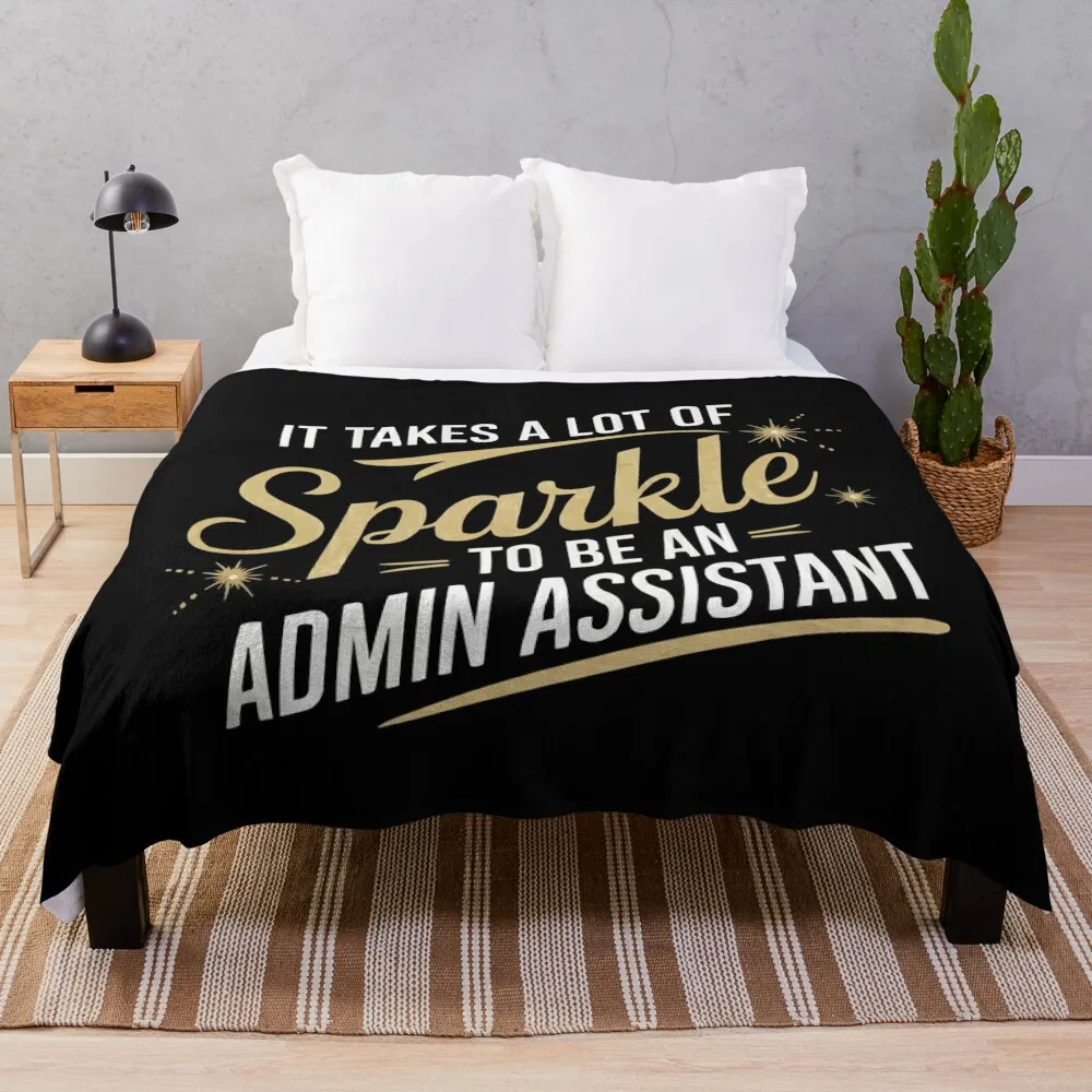 

It Takes a lot Admin Assistant Administrative Assistant Throw Blanket Giant Sofa Multi-Purpose Sleeping Bag Blankets