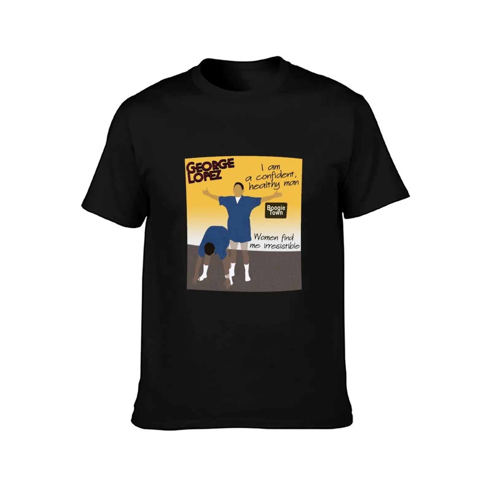 George Lopez Show - Ernie Confident Man T-Shirt Casual Loose Fit Summer Tee Shirt T-Shirt