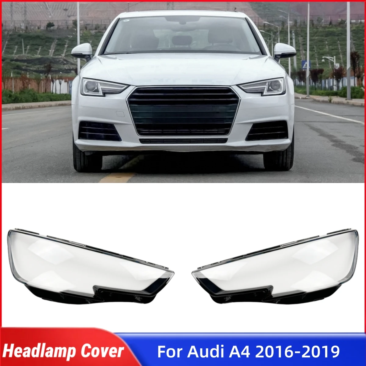 

For Audi A4 2016 2017 2018 2019 Vehicle Accessories Lampshade Headlights Lamp Lens Car Front Headlight Lens Cover Lights Shell