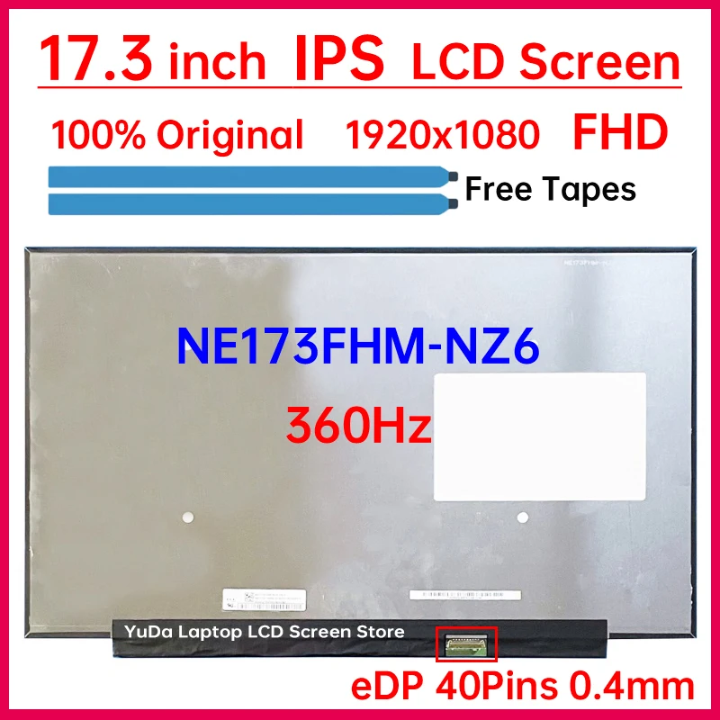 

17.3 Inch 360Hz Laptop LCD Screen NE173FHM NZ6 NE173FHM-NZ6 Display Matrix Panel Replacement IPS 100% sRGB 1920x1080 eDP 40 Pins