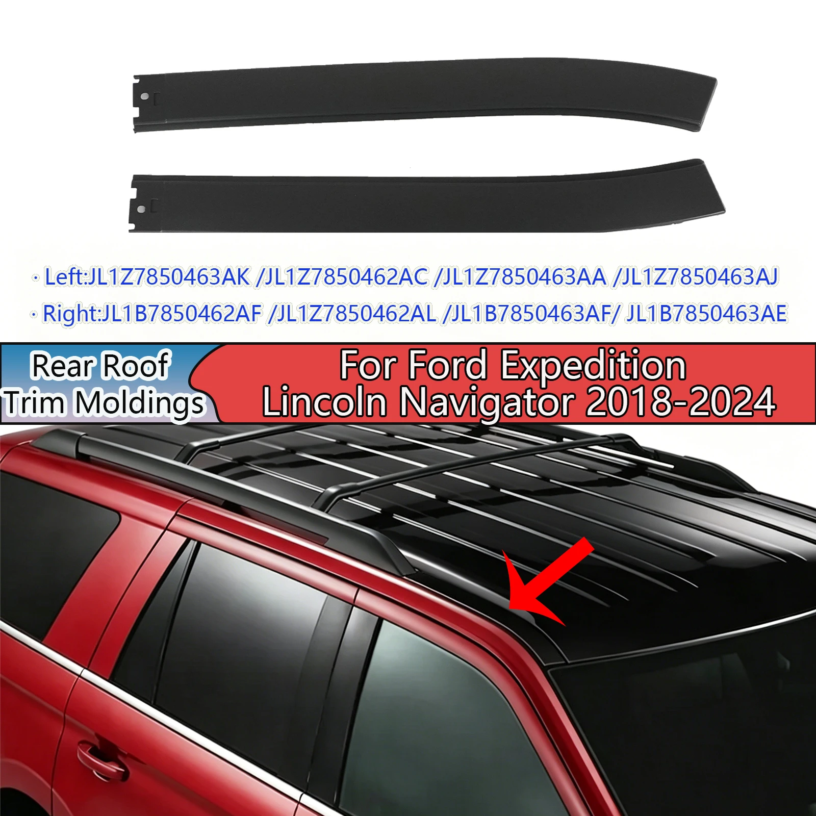 

A Pair Of Rear Roof Trim Moldings For Ford Expedition Lincoln Navigator 2018-2024 JL1Z7850463AK JL1B7850462AF Body Replacement