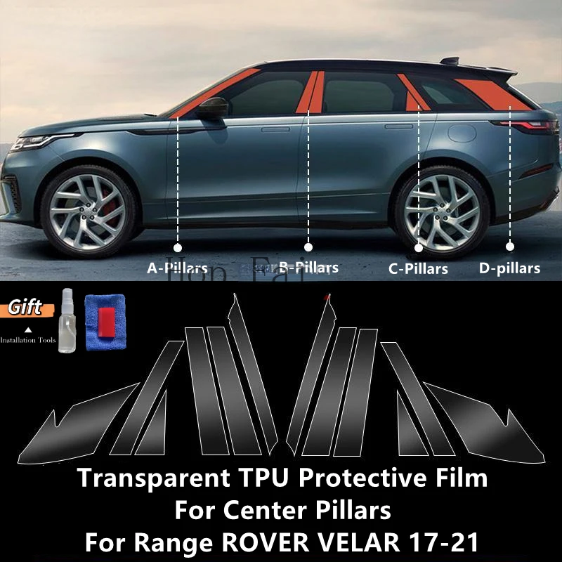 

For LAND ROVER RANGE ROVER VELAR 17-21 A/B/C/D-Pillars Transparent TPU Protective Film Anti-scratch Repair Film AccessoriesRefit