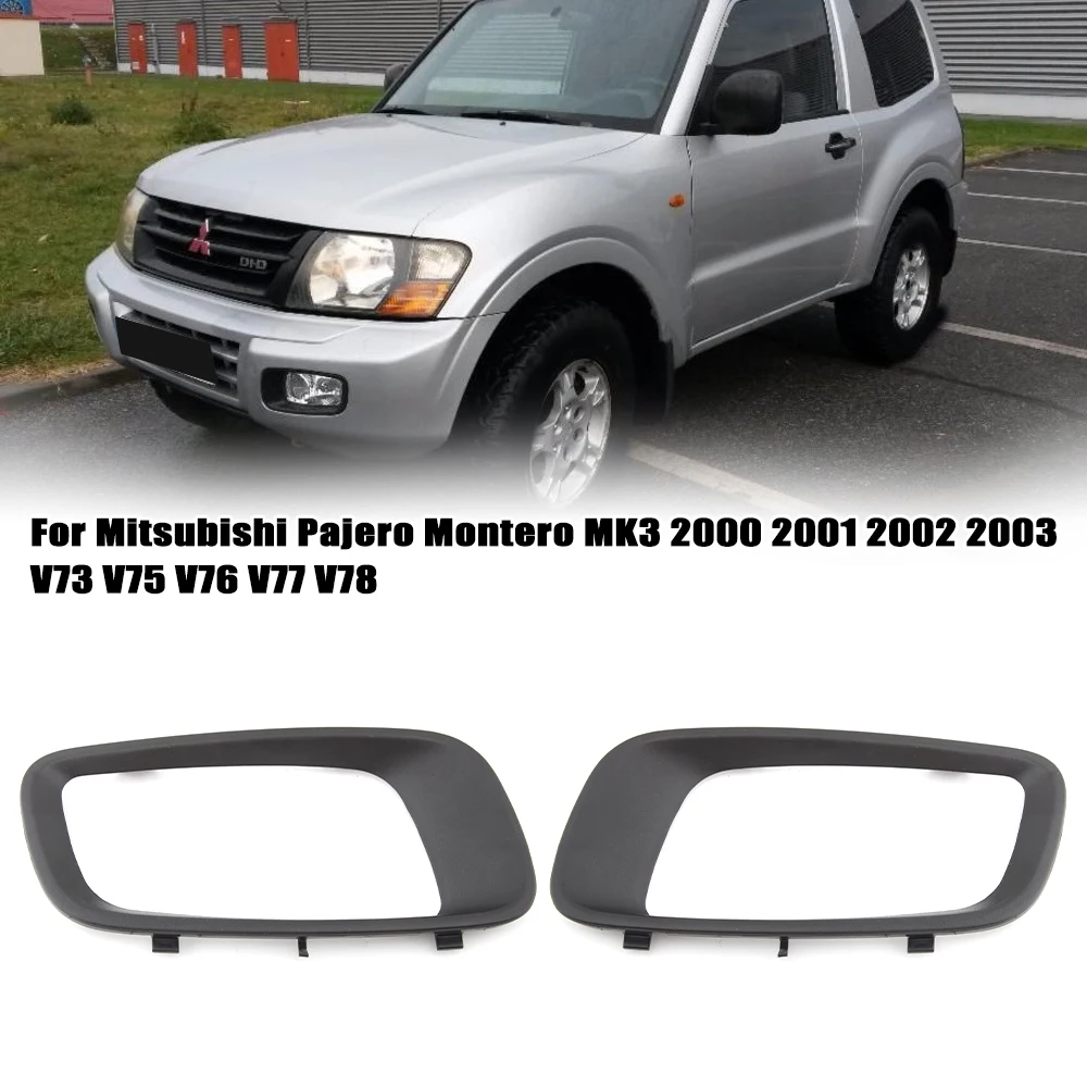 For Mitsubishi Pajero Montero MK3 2000 2001 2002 2003 V73 V75 V76 V77 V78 Car Fog Llight Cover Frame Foglight MR388019 MR388020