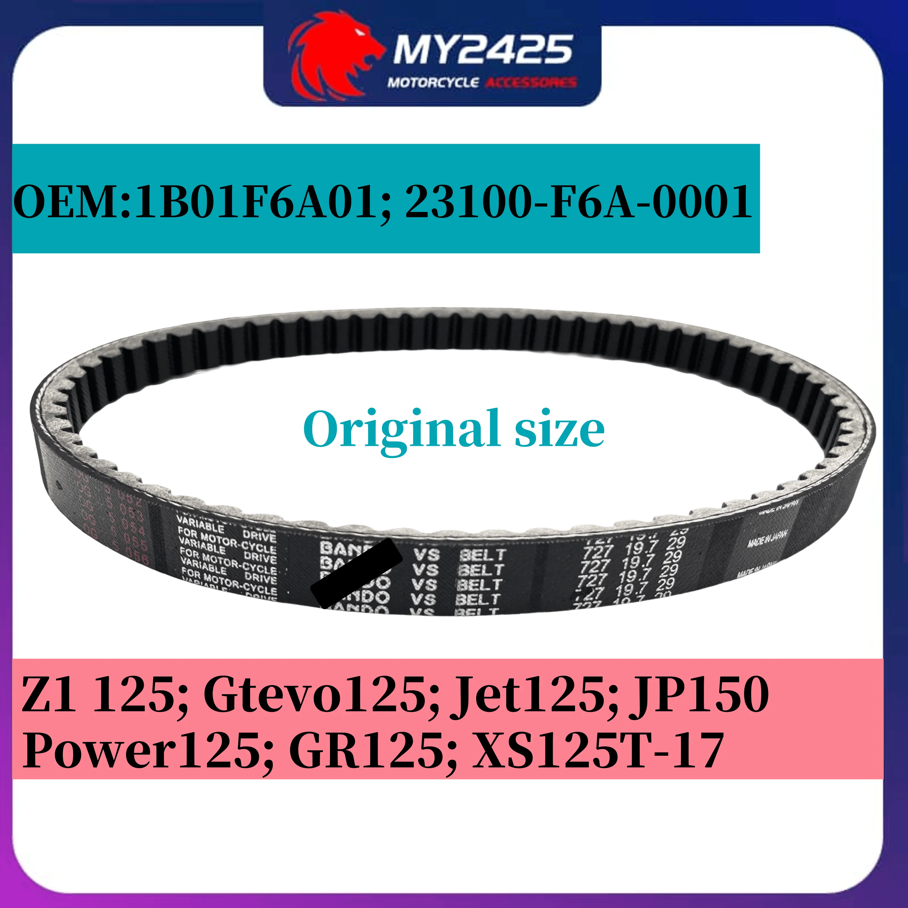 

MY2425 Motorcycle Drive belt for SYM GR125 XS125T-17 JP150 XS150T-5 JET 4 125 14711-F6A-0000 14721-F6A 727-19.7 -29 drive belt