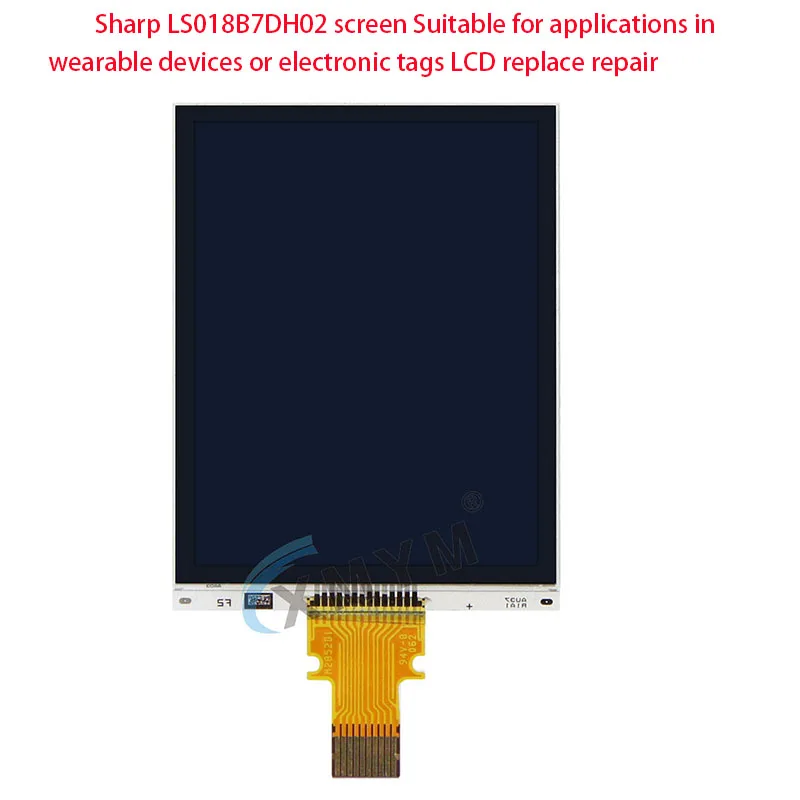 Tela Sharp LS018B7DH02 Adequado para aplicações em dispositivos vestíveis ou etiquetas eletrônicas LCD substituir reparo