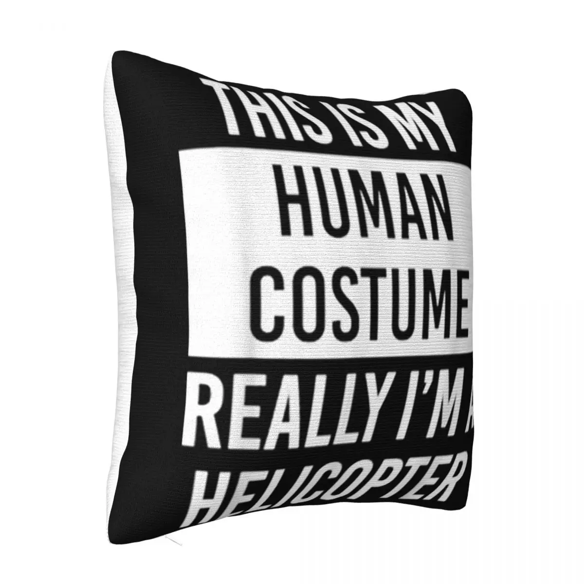 Beautiful Really I'M Helicopter Funny Christmas Gift Text Men Hipster Music Geek Streetwear Pillow Case