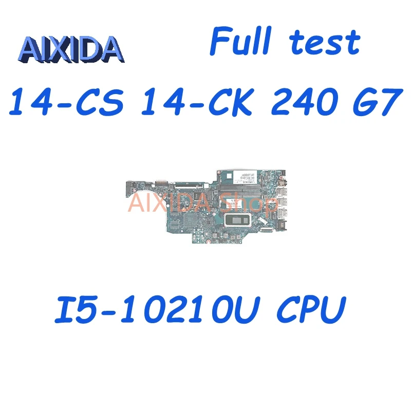 

AIXIDA 6050A3108201-MB-A0 L67377-601 L67377-601 L67378-601 For HP 14-CS 14-CK 240 G7 Laptop Motherboard I5-10210U CPU Mainboard