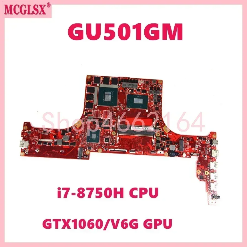 

GU501GM i7-8750H CPU GTX1060-V6G GPU Laptop Motherboard For ASUS ROG GM501GS GM501GM MW501GM MW501GS GU501GW Mainboard Tested OK