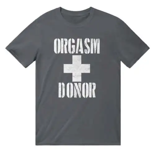 

Orgasm Donor T-shirt