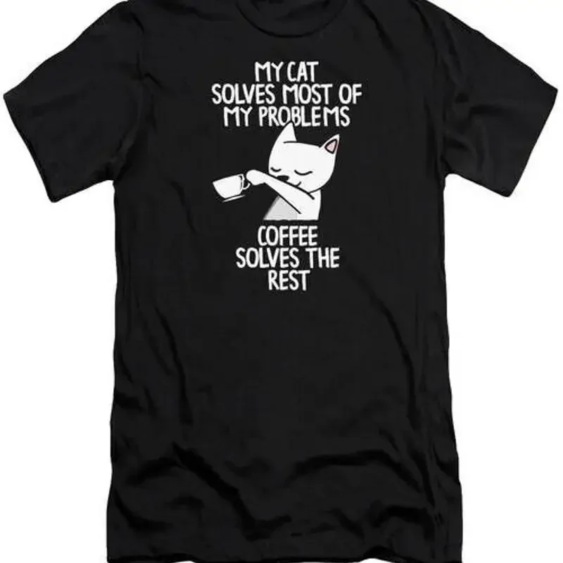 Cat solves most of my Problems Coffe Rest 4 T Shirt L 2XL Fast Shipping