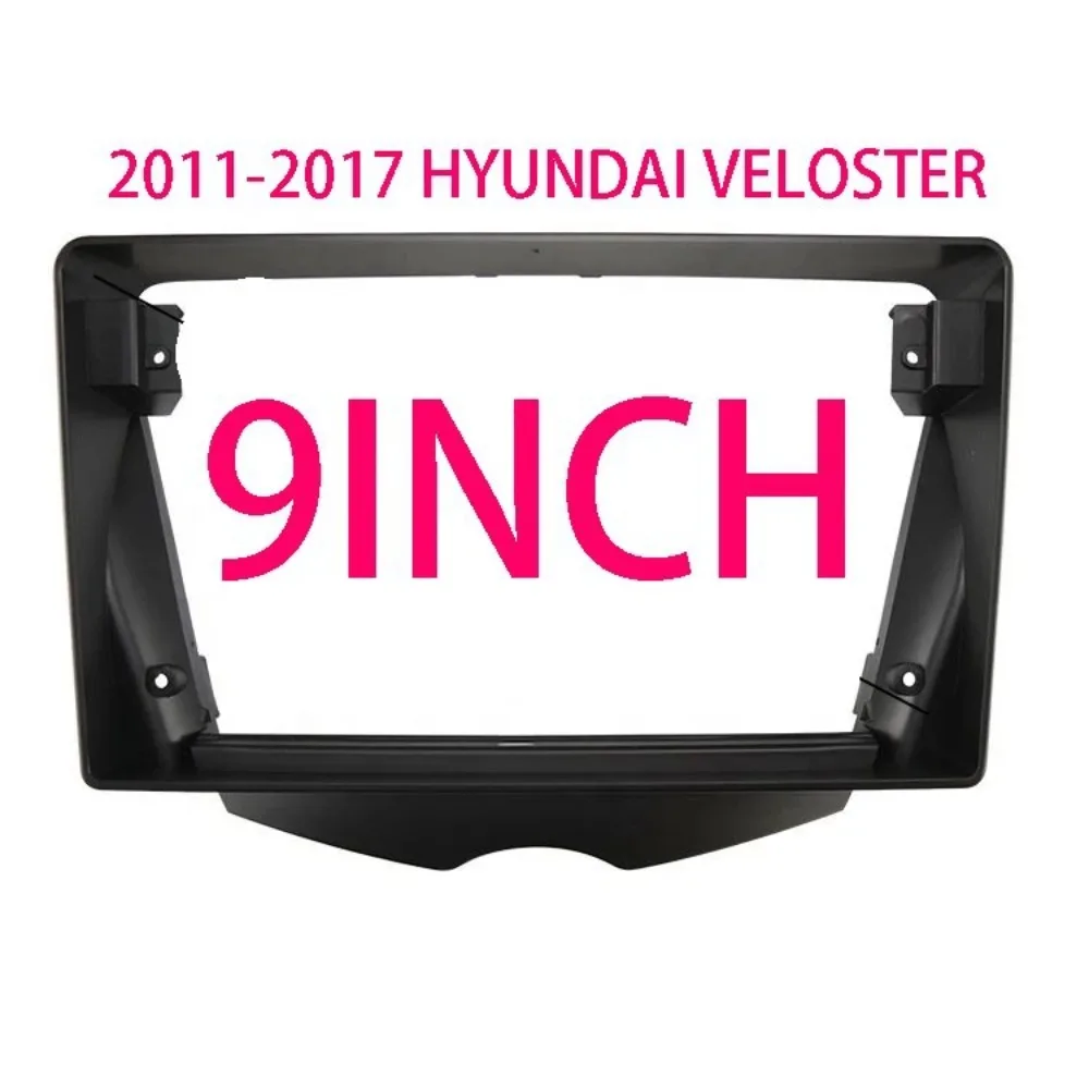 

Car Accesoy For 2011-2017 HYUNDAI VELOSTER 9'' Frame Panel Dashboard Radio Android Plastic Fascia Kit Trim Durable ABS Material