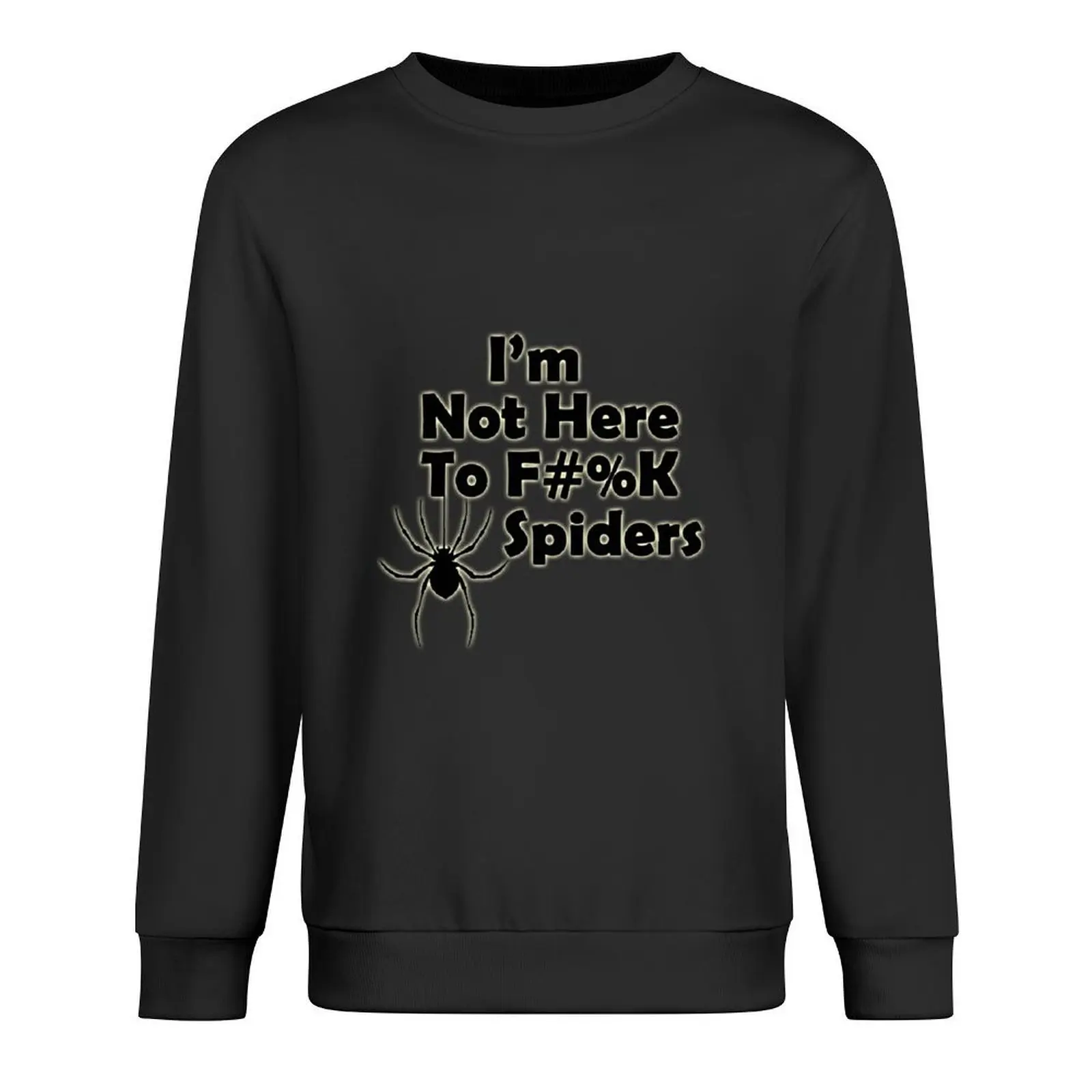 

Im Not Here to F#%K Spiders glow Pullover blouse fashion men korean clothes autumn jacket men men's sweatshirts