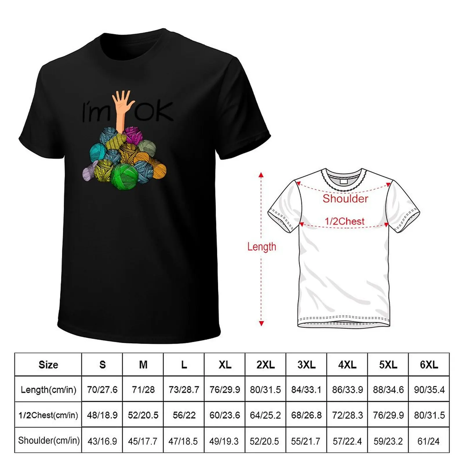 I’m Ok - Funny Crochet And Knitting Yarn Mess T-Shirt man t shirts for men casual T-Shirt