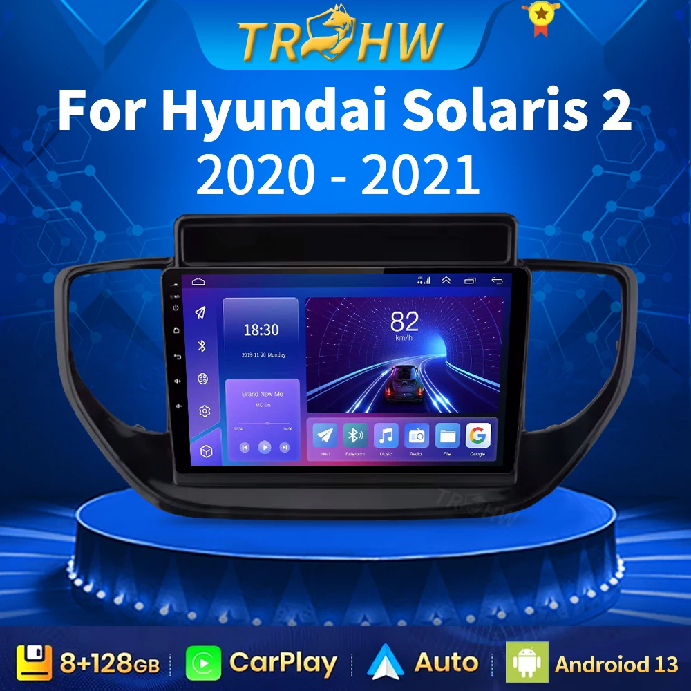 

For Hyundai Solaris 2 II 2020 - 2021 Car Radio Multimedia Video Player Navigation stereo GPS Android 13 No 2din 2 din dvd