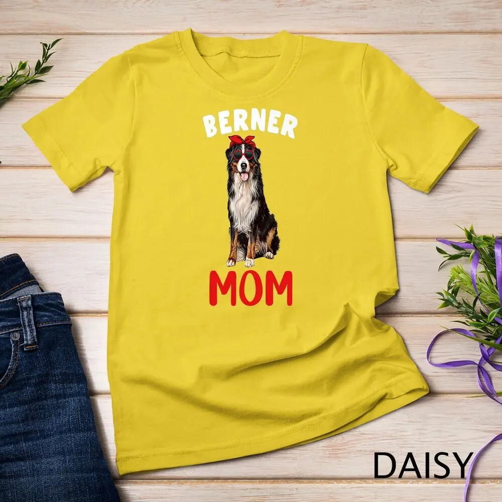 Berner Mom Mama Bernese Mountain Dog Lover Owner Funny Women t-shirt Unisex