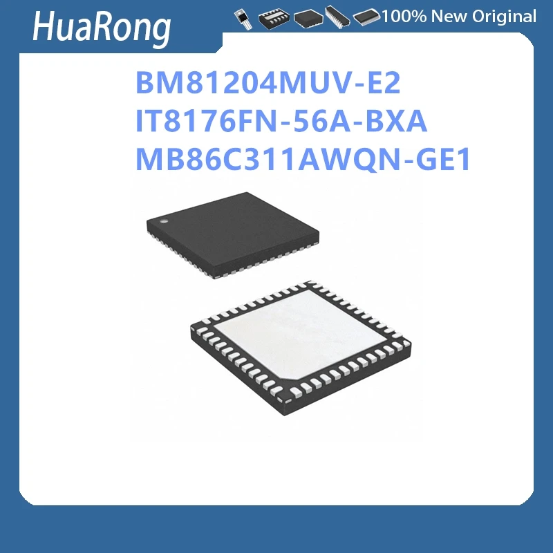 5Pcs/Lot BM81204MUV-E2 BM81204 IT8176FN-56A-BXA 8176FN-56A MB86C311AWQN-GE1 MB86C311A QFN48