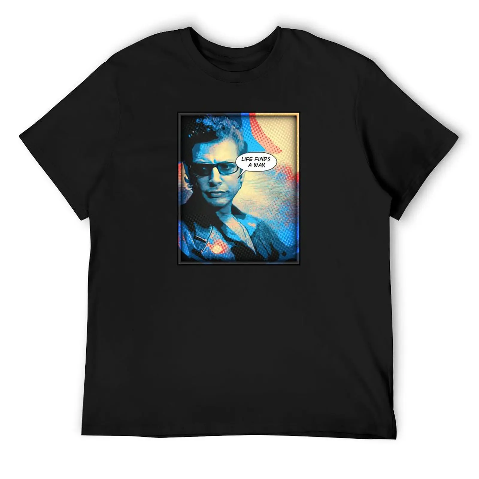 

JEFF GOLDBLUM - LIFE FINDS a WAY! T-Shirt tees luxury designer blacks t shirts for men cotton
