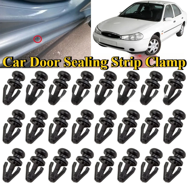 

10/20pcs Car Door Seal Sill Sealing Strip Clips Door Seal Threshold Seal Clip Lower Weatherstrip For Ford For Mondeo MK2 MK3 MK4