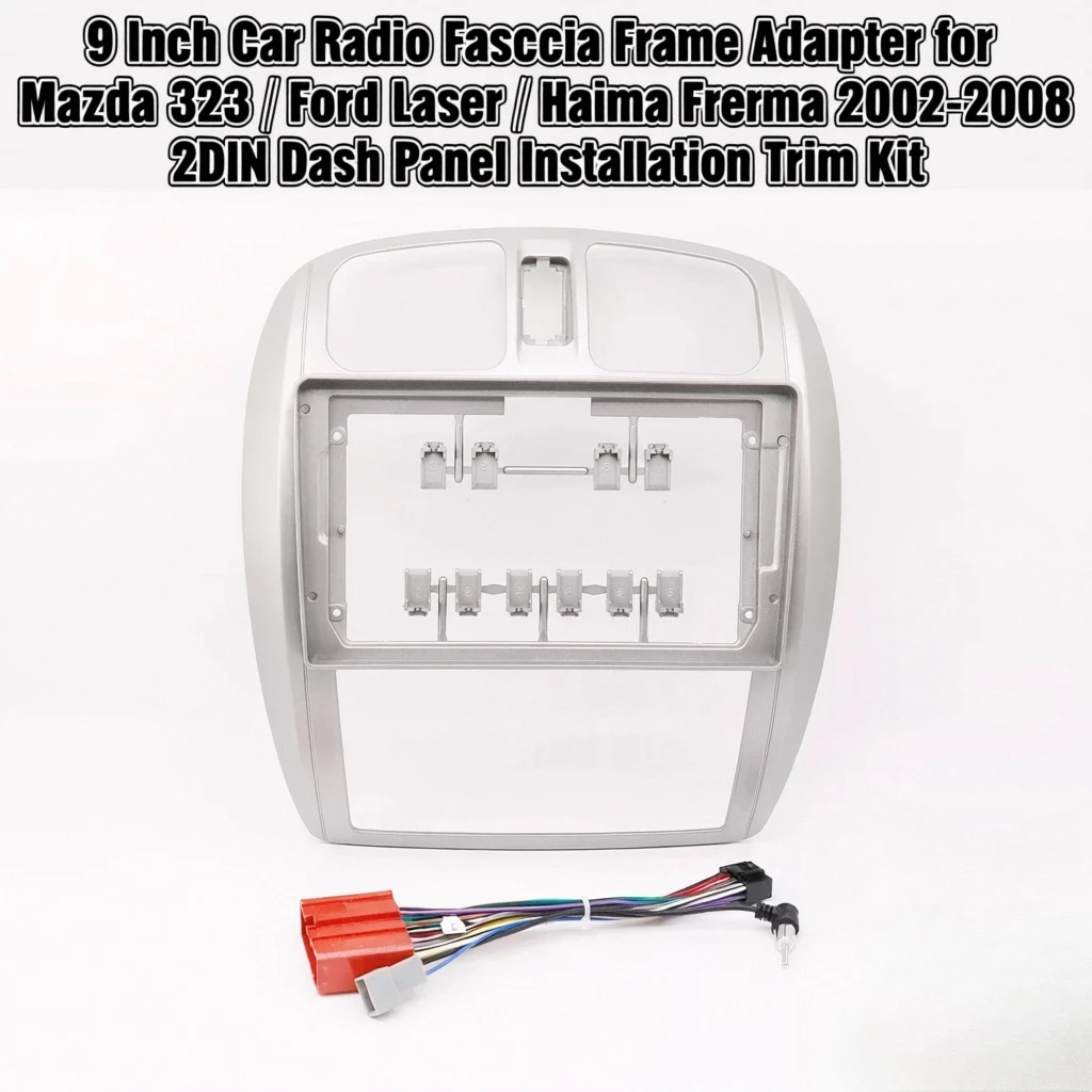 

9 Inch Car Radio Fascia Frame Adapter for Mazda 323 / Ford Laser / Haima Freema 2002-2008 2DIN Dash Panel Installation Trim Kit