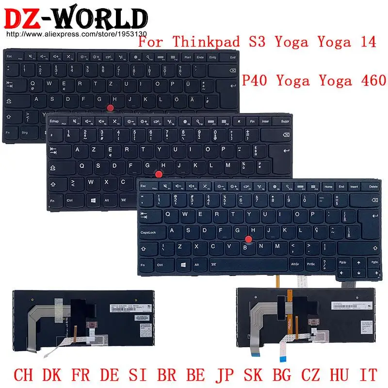 

CH SWS GR DK FR DE SI BR BE JP SK BG CZ HU IT Backlit Keyboard for Lenovo Thinkpad S3 Yoga 14 P40 Yoga 460 Laptop AZERTY QWERTZ