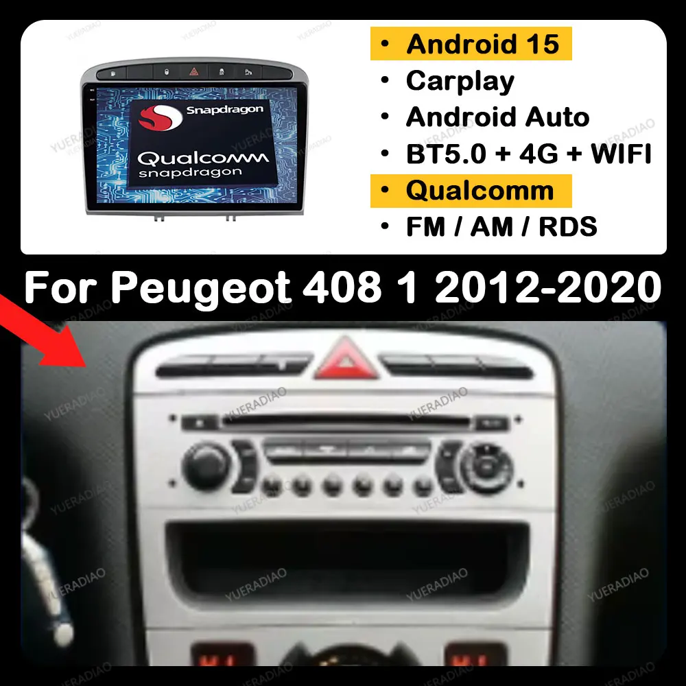

Android 15 Car Radio For Peugeot 408 1 2012 - 2020 For Peugeot 308 1 T7 2007 - 2015 GPS NAVI QLED Qualcomm Head Unit BT 2DIN