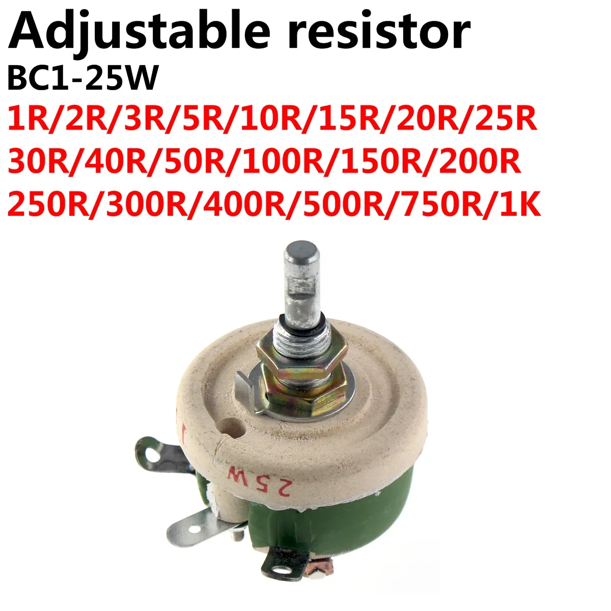 Imagem -02 - Ferida do Disco Variável do Fio Resistor Ajustável 25w Bc1 Poder Superior Deslizando 1r 2r 3r 5r 10r 15r 20r 25r 30r 40 Forma