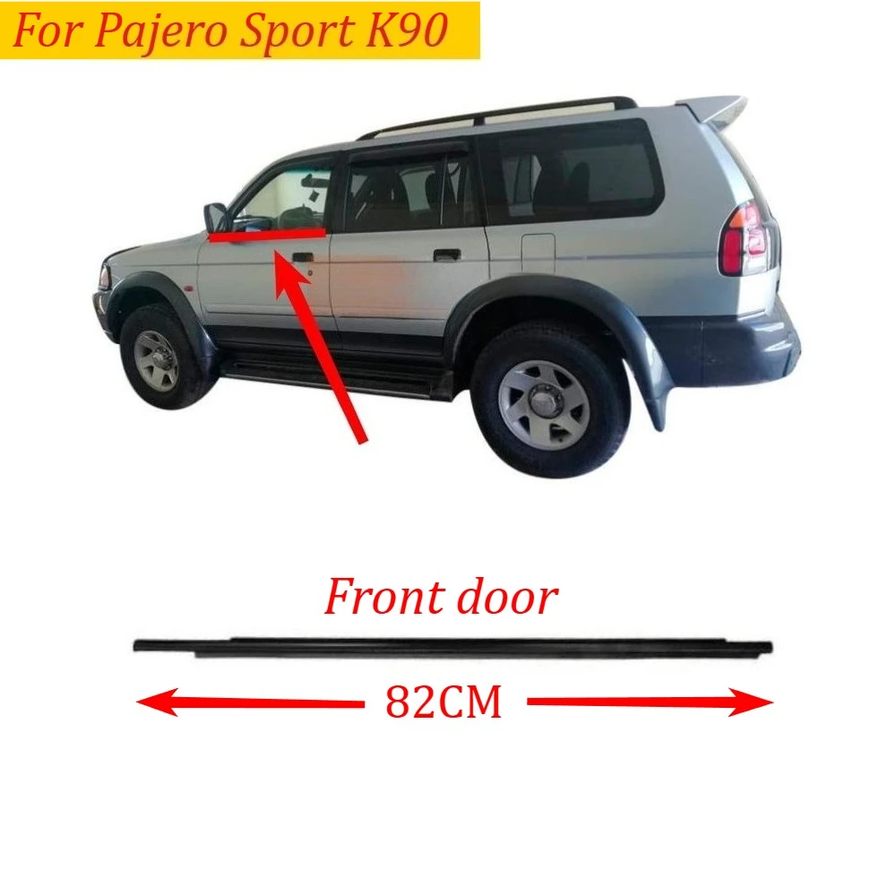 

4 pcs Outside Front Door Moulding Window Belt Line Shell for Pajero Sport K90 K80 2000-2005 Glass Weatherstrip MN182425