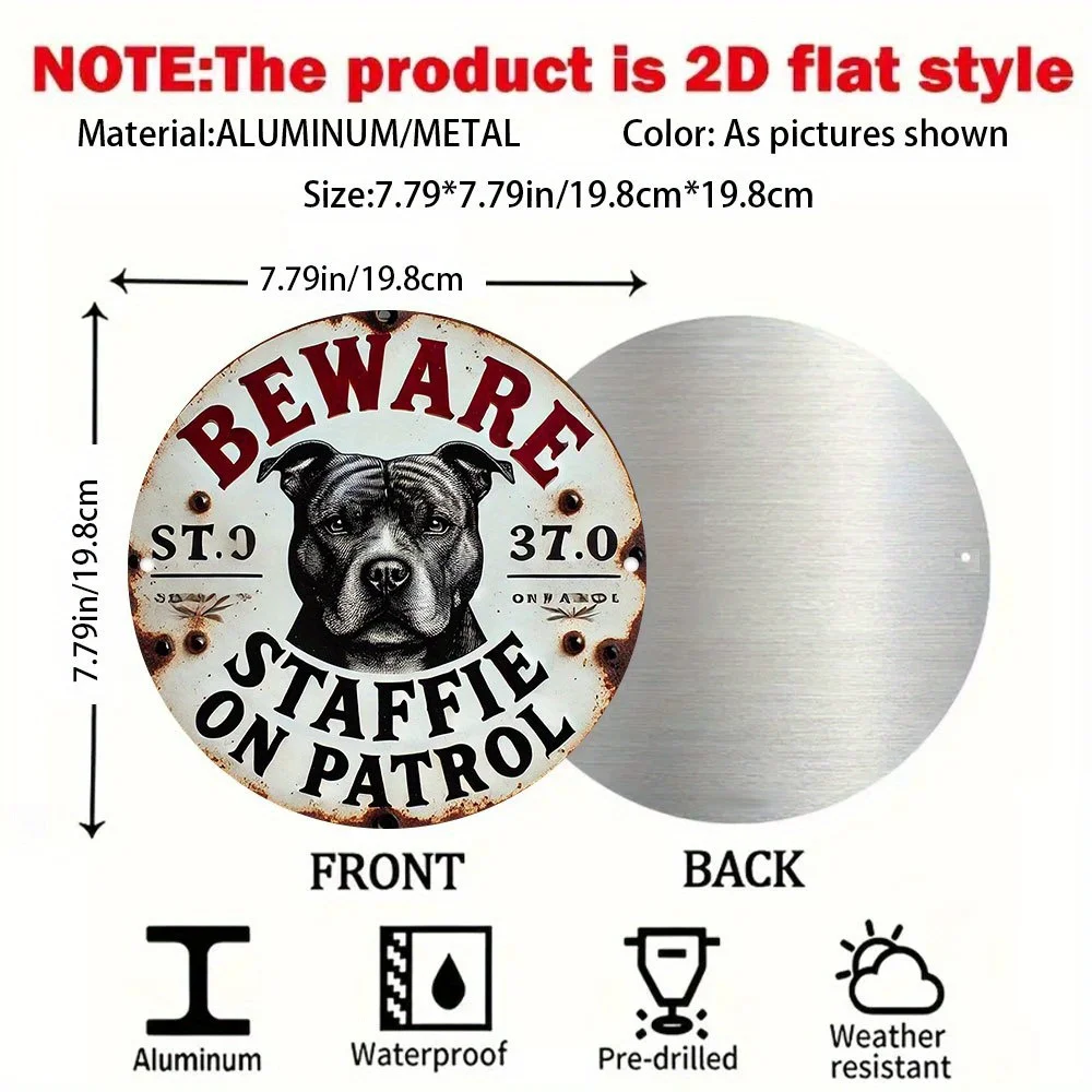 1PC Beware of the Staffordshire Terrier Patrol, Metal Sign Aluminum Wall Decor, High-Definition Print, Waterproof and Fade
