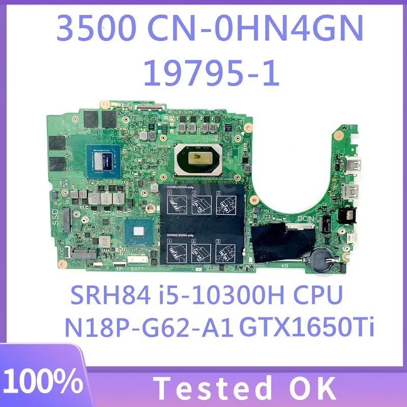 CN-0HN4GN 0HN4GN HN4GN 19795-1 Mainboard UNTUK DELL G3 15 3500 Laptop Motherboard dengan SRH84 i5-10300H CPU 100% bekerja dengan baik penuh