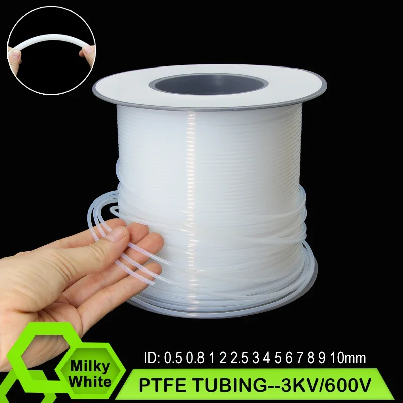 1/3/5/10M Milk White PTFE Tube For 3D Printer Parts Pipe ID 0.5 1 2 2.5 3 4 5 6 7 8 10mm F46 Insulated Hose Rigid Pipe 600V 3KV