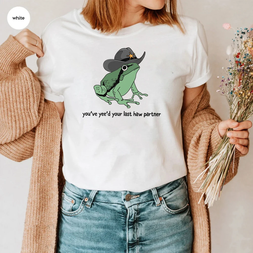 You Just Yee'd Your Last Haw Shirt Cowboy Frog Meme T-shirt Gift Idea Wild West Tshirt Giddy Up Country Toad Lover Tee Funny Top