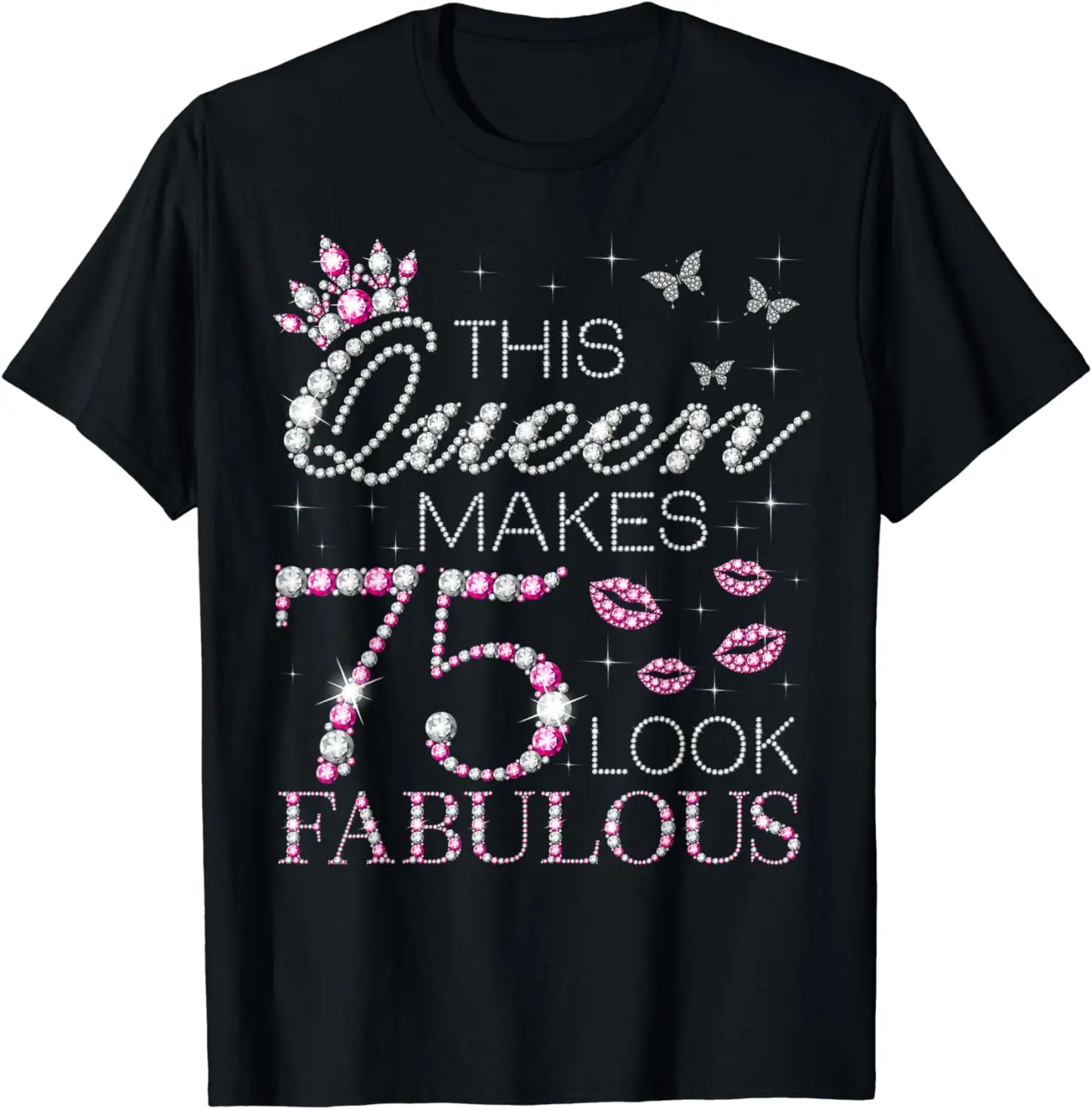 This Queen Makes 75 Look Fabulous 75th Queen Birthday T-Shirt