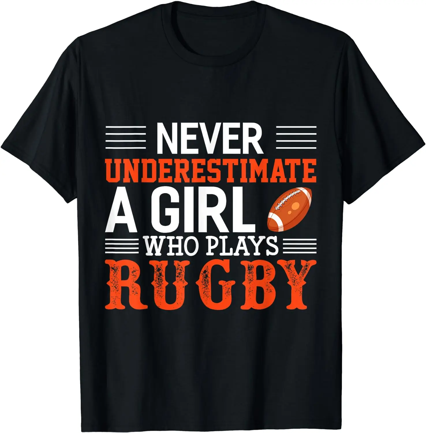 Funny Rugby Never Underestimate A Girl Who Plays Rugby T-Shirt Fashion Loose Woman Gift TShirt Ropa Hombre