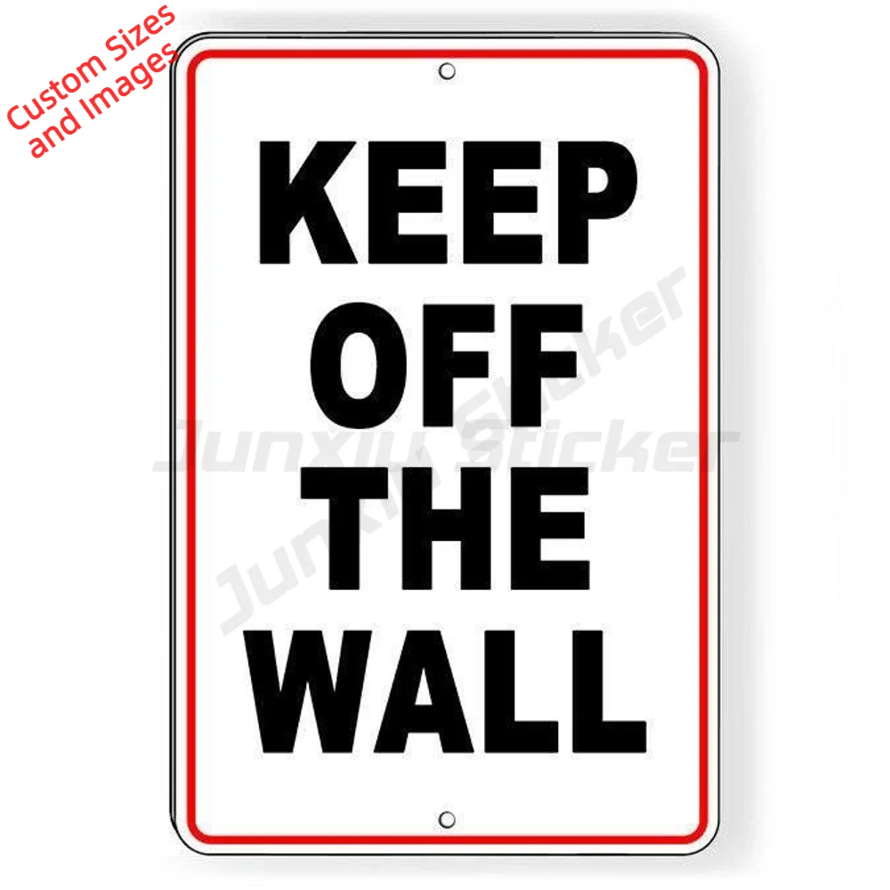 Keep Off The Wall Waterproof UV Resistant For Indoor And Outdoor Use PVC Sticker For Gate And Entrance Decal Warning Label