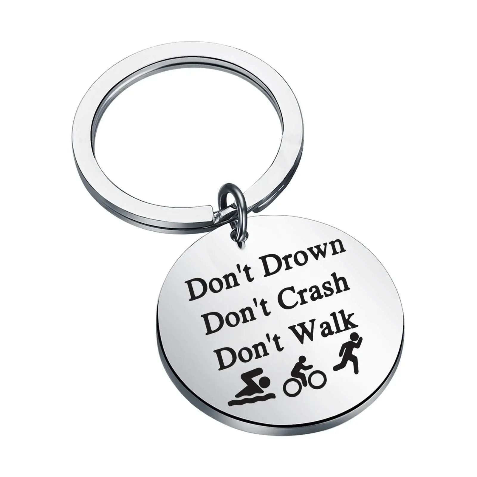 Stainless Stee Keychain Triathlon Lover Gift Don’t Drown Don’t Crash Don’t Walk Keychain How to Be Triathlete  Triathlon Athlete