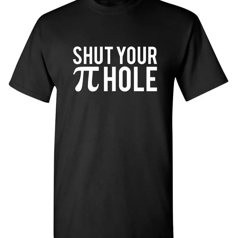 Shut Your Hole Sarcastic Humor Super Soft Ring Spun Funny T Shirt