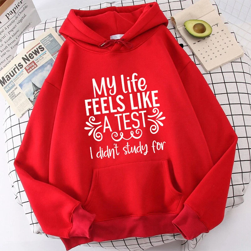 (High Quality Hoodies)Fashion Women My Life Feels Like A Test I Didn'T Study Print Hooded Sweatshirt Autumn Leisure Sports tops