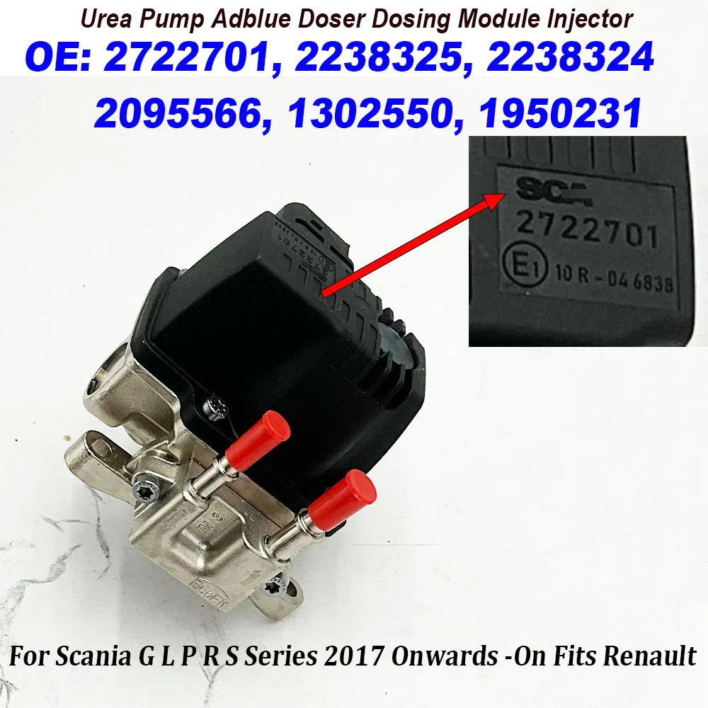 

2722701 Urea Pump Adblue Doser Dosing Module Injector 2238325 2238324 2095566 1302550 For Scania G L P R S Series 2017 Onwards
