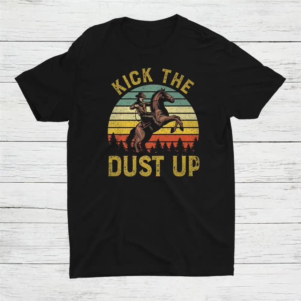 

Kick The Dust Up Western Rodeo Cowboy Unisex T-shirt S-5XL