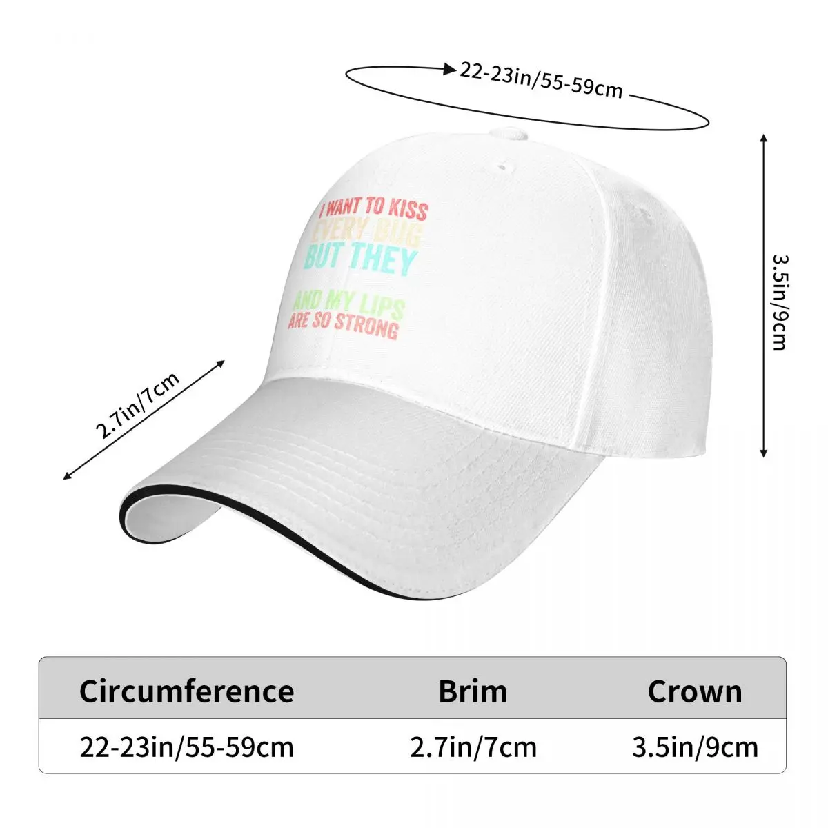 I Want to Kiss Every Bug But They Are So Small And My Lips Are So Strong Funny Gift Baseball Cap image 6