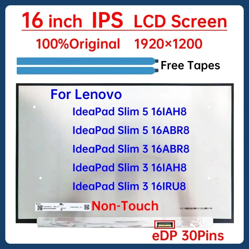 

16" IPS Laptop LCD Screen N160JCE-ELL For Lenovo IdeaPad Slim 3 16IRU8 16ABR8 16IAH8 Slim 5 16ABR8 5 16IAH8 Display Matrix Panel