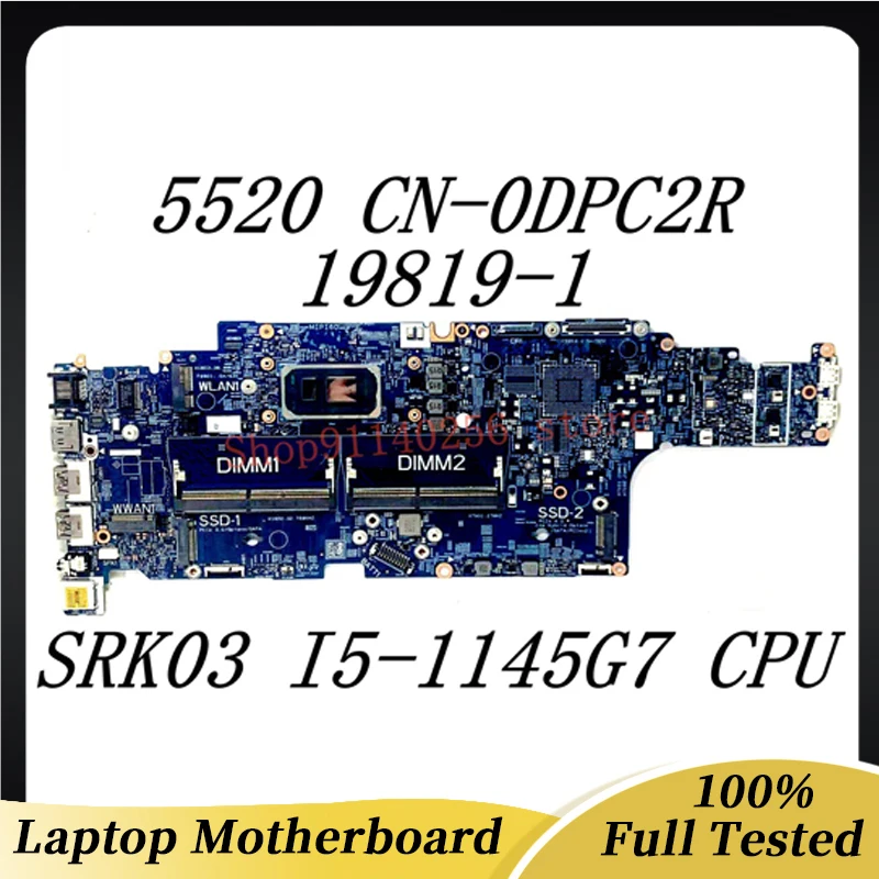 

Mainboard CN-0DPC2R 0DPC2R 0DPC2R For DELL Latitude 5520 Laptop Motherboard 19819-1 With SRK03 I5-1145G7 CPU 100% Full Tested OK